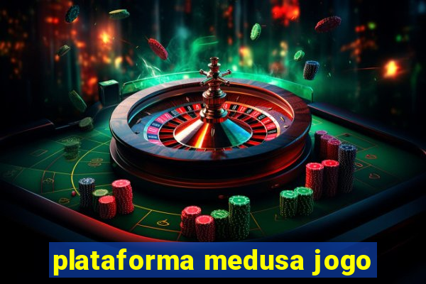 plataforma medusa jogo